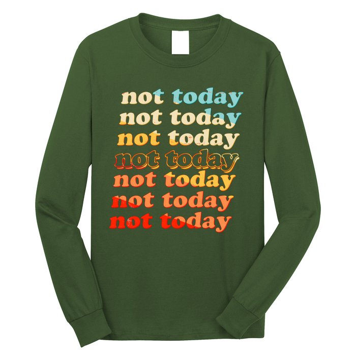Funny Retro Vintage Not Today Long Sleeve Shirt