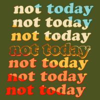 Funny Retro Vintage Not Today Long Sleeve Shirt