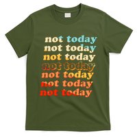 Funny Retro Vintage Not Today T-Shirt