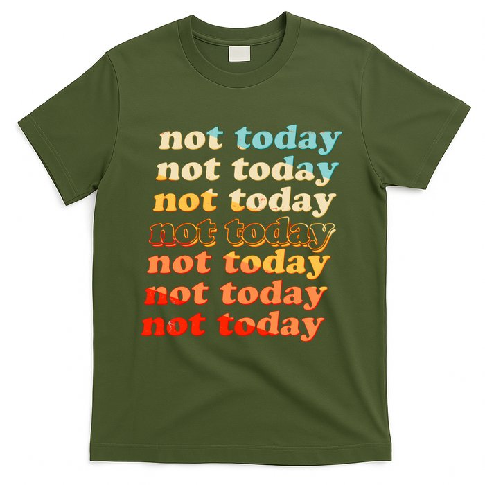 Funny Retro Vintage Not Today T-Shirt
