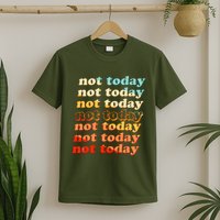 Funny Retro Vintage Not Today T-Shirt