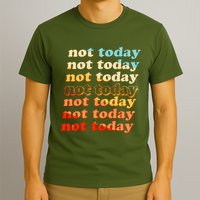 Funny Retro Vintage Not Today T-Shirt