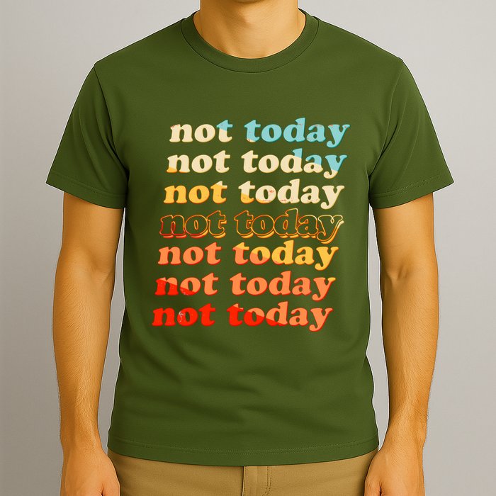 Funny Retro Vintage Not Today T-Shirt