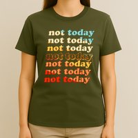 Funny Retro Vintage Not Today T-Shirt
