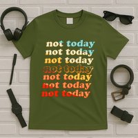 Funny Retro Vintage Not Today T-Shirt