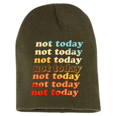 Funny Retro Vintage Not Today Short Acrylic Beanie