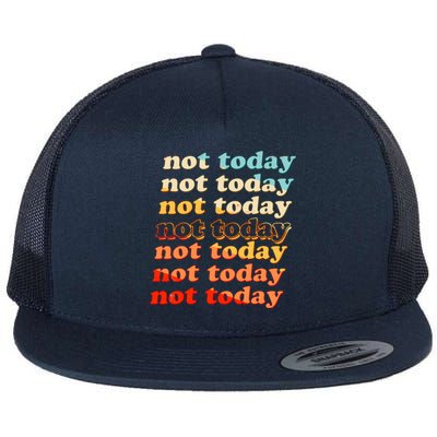 Funny Retro Vintage Not Today Flat Bill Trucker Hat