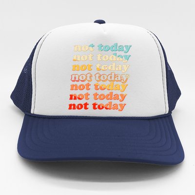 Funny Retro Vintage Not Today Trucker Hat