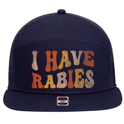 Funny Retro Vintage I Have Rabies I Have Rabies 7 Panel Mesh Trucker Snapback Hat