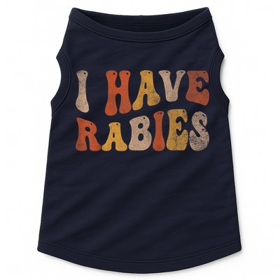 Funny Retro Vintage I Have Rabies I Have Rabies Doggie Tank