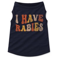 Funny Retro Vintage I Have Rabies I Have Rabies Doggie Tank