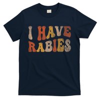 Funny Retro Vintage I Have Rabies I Have Rabies T-Shirt