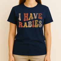 Funny Retro Vintage I Have Rabies I Have Rabies T-Shirt
