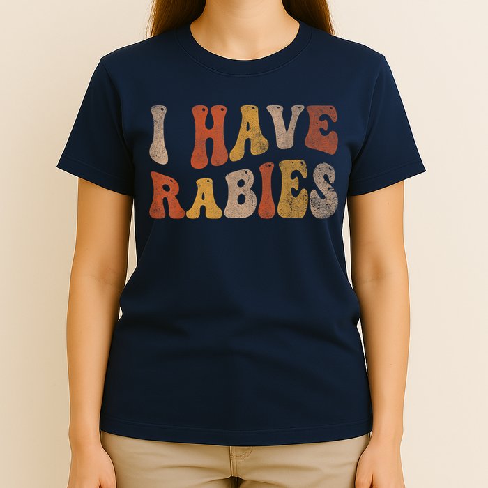 Funny Retro Vintage I Have Rabies I Have Rabies T-Shirt