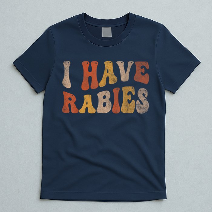 Funny Retro Vintage I Have Rabies I Have Rabies T-Shirt