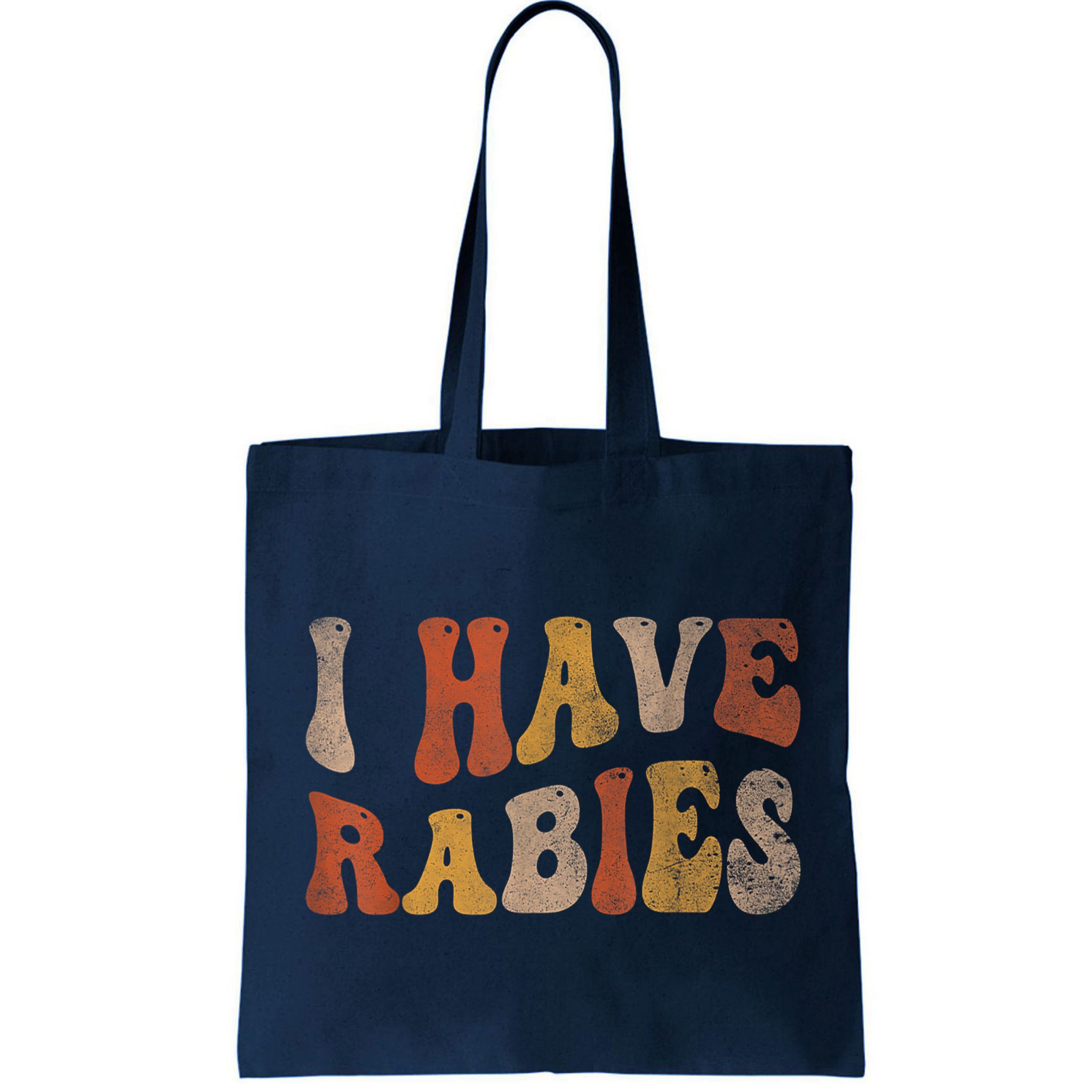 Funny Retro Vintage I Have Rabies I Have Rabies Bag