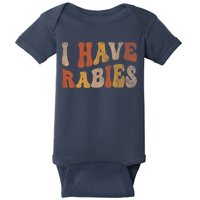 Funny Retro Vintage I Have Rabies I Have Rabies Baby Bodysuit