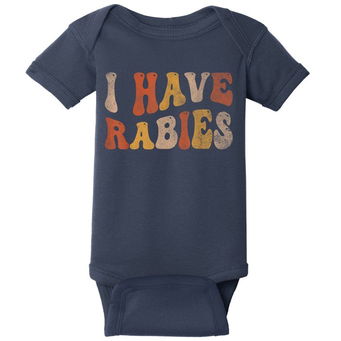 Funny Retro Vintage I Have Rabies I Have Rabies Baby Bodysuit