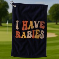Funny Retro Vintage I Have Rabies I Have Rabies Golf Towel