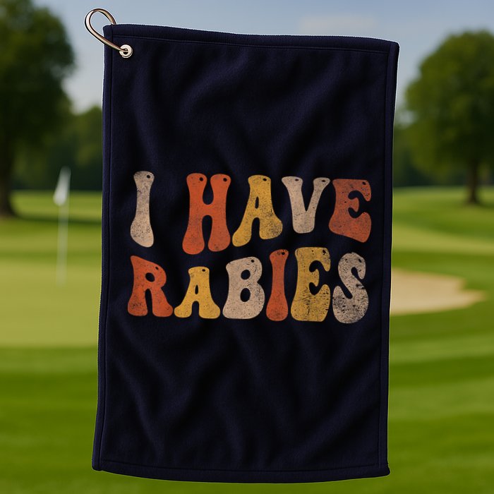 Funny Retro Vintage I Have Rabies I Have Rabies Golf Towel