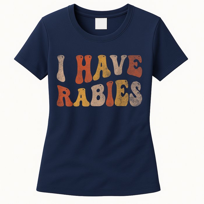 Funny Retro Vintage I Have Rabies I Have Rabies Womens T-Shirt