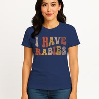 Funny Retro Vintage I Have Rabies I Have Rabies Womens T-Shirt