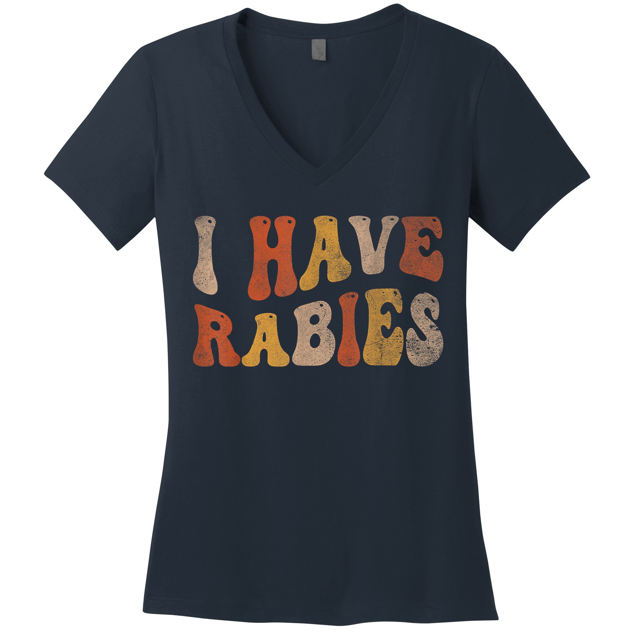Funny Retro Vintage I Have Rabies I Have Rabies Women's V-Neck T-Shirt