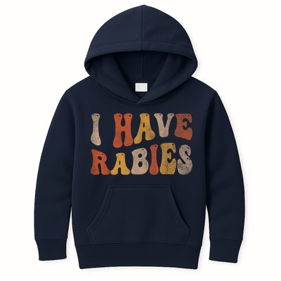 Funny Retro Vintage I Have Rabies I Have Rabies Kids Hoodie