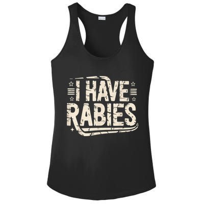 Funny Retro Vintage I Have Rabies I Have Rabies Essential Ladies PosiCharge Competitor Racerback Tank