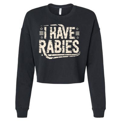 Funny Retro Vintage I Have Rabies I Have Rabies Essential Cropped Pullover Crew