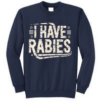 Funny Retro Vintage I Have Rabies I Have Rabies Essential Sweatshirt