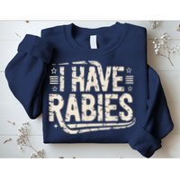 Funny Retro Vintage I Have Rabies I Have Rabies Essential Sweatshirt