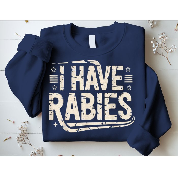 Funny Retro Vintage I Have Rabies I Have Rabies Essential Sweatshirt