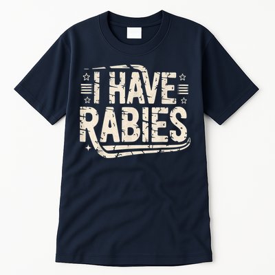 Funny Retro Vintage I Have Rabies I Have Rabies Essential Tall T-Shirt