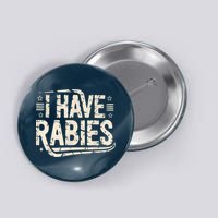 Funny Retro Vintage I Have Rabies I Have Rabies Essential Button