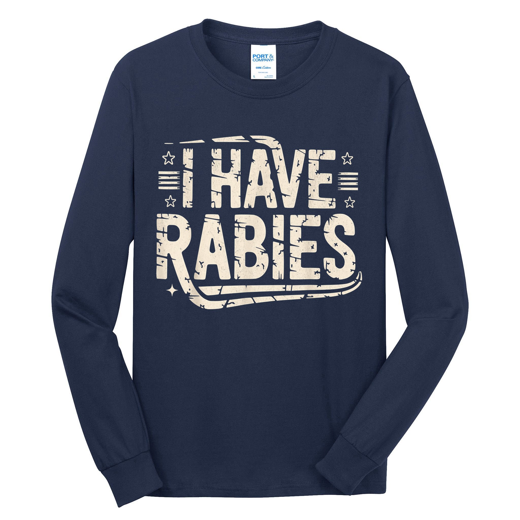 Funny Retro Vintage I Have Rabies I Have Rabies Essential Tall Long Sleeve T-Shirt