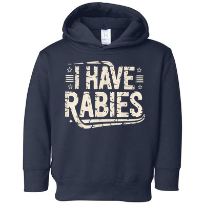 Funny Retro Vintage I Have Rabies I Have Rabies Essential Toddler Hoodie