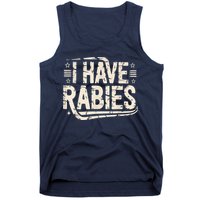Funny Retro Vintage I Have Rabies I Have Rabies Essential Tank Top