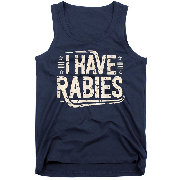Funny Retro Vintage I Have Rabies I Have Rabies Essential Tank Top