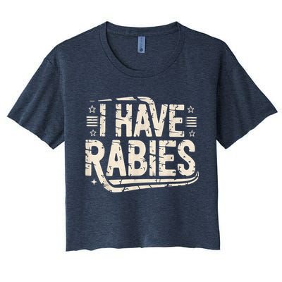 Funny Retro Vintage I Have Rabies I Have Rabies Essential Women's Crop Top Tee