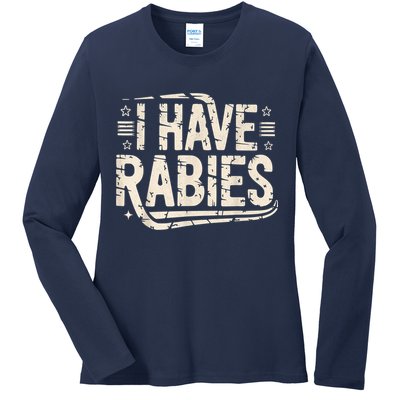 Funny Retro Vintage I Have Rabies I Have Rabies Essential Ladies Long Sleeve Shirt