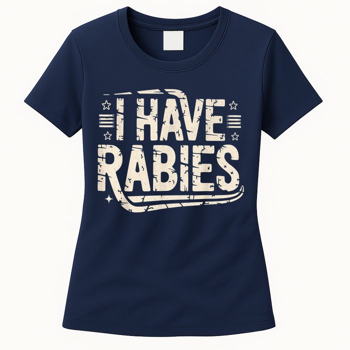 Funny Retro Vintage I Have Rabies I Have Rabies Essential Womens T-Shirt