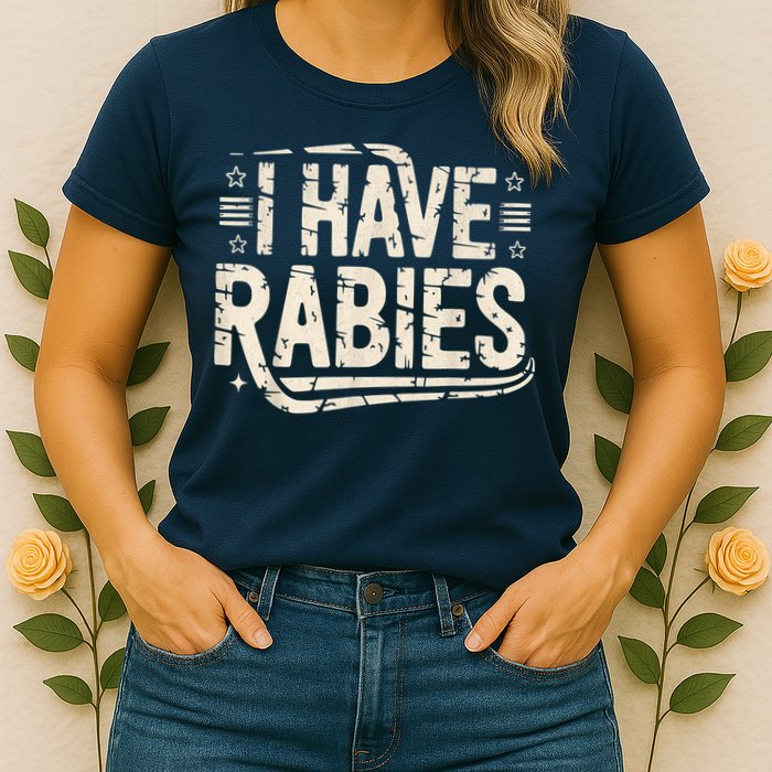 Funny Retro Vintage I Have Rabies I Have Rabies Essential Womens T-Shirt