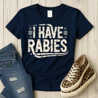 Funny Retro Vintage I Have Rabies I Have Rabies Essential Womens T-Shirt