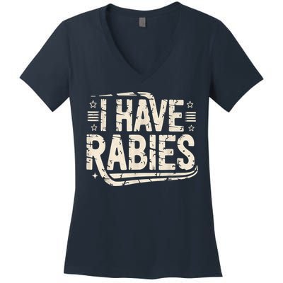 Funny Retro Vintage I Have Rabies I Have Rabies Essential Women's V-Neck T-Shirt