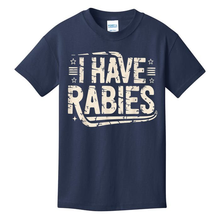 Funny Retro Vintage I Have Rabies I Have Rabies Essential Kids T-Shirt
