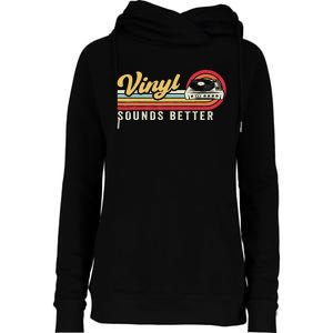 Funny Retro Vinyl Record Quote Sounds Better On Vinyl Womens Funnel Neck Pullover Hood