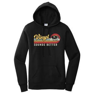 Funny Retro Vinyl Record Quote Sounds Better On Vinyl Women's Pullover Hoodie