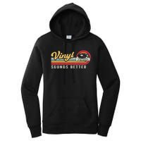 Funny Retro Vinyl Record Quote Sounds Better On Vinyl Women's Pullover Hoodie