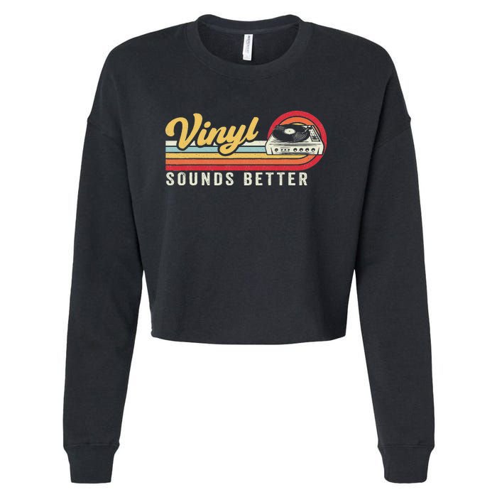 Funny Retro Vinyl Record Quote Sounds Better On Vinyl Cropped Pullover Crew